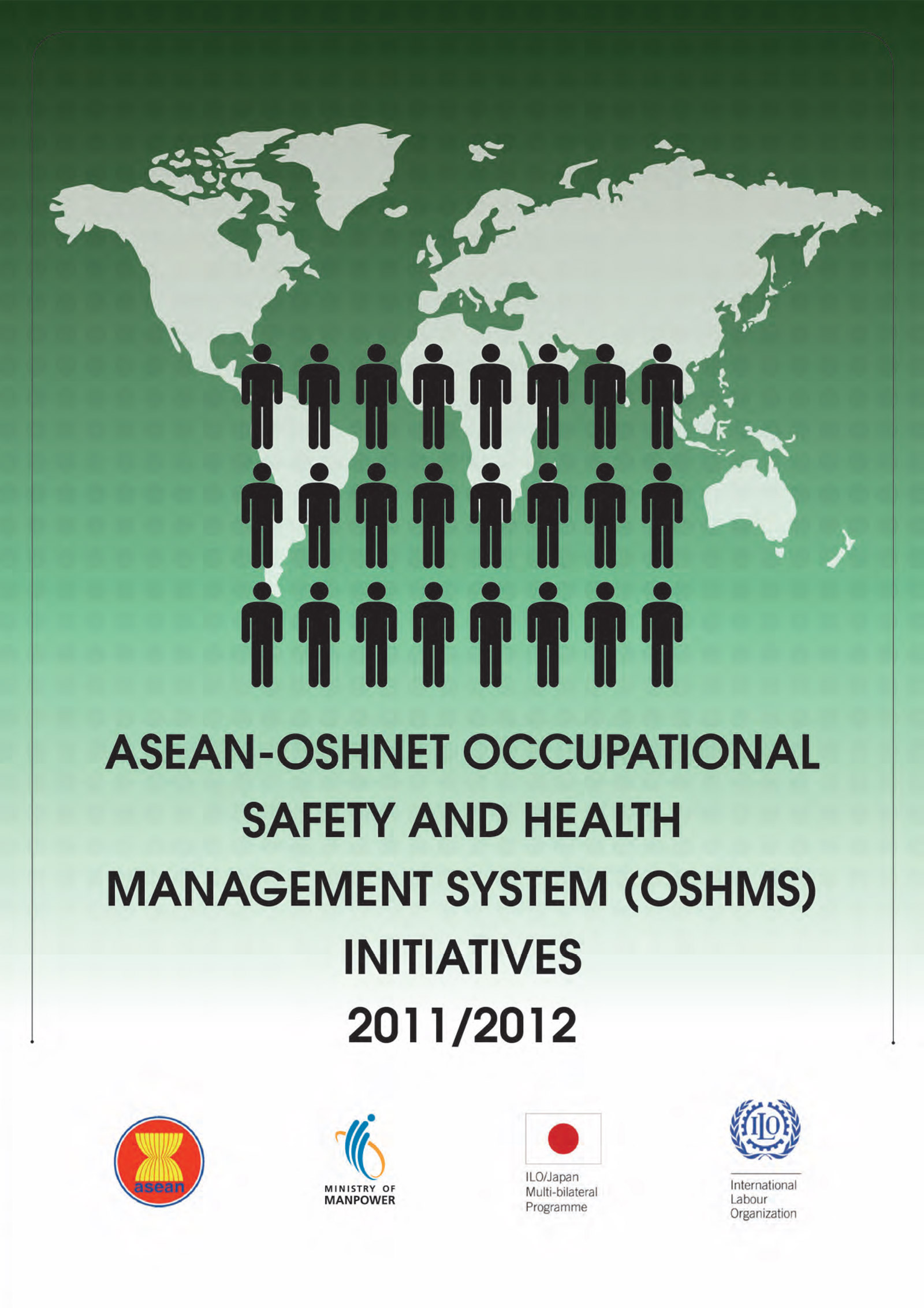 ASEAN-OSHMS Occupational Safety and Health Management System (OSHMS) Initiatives 2011/2012