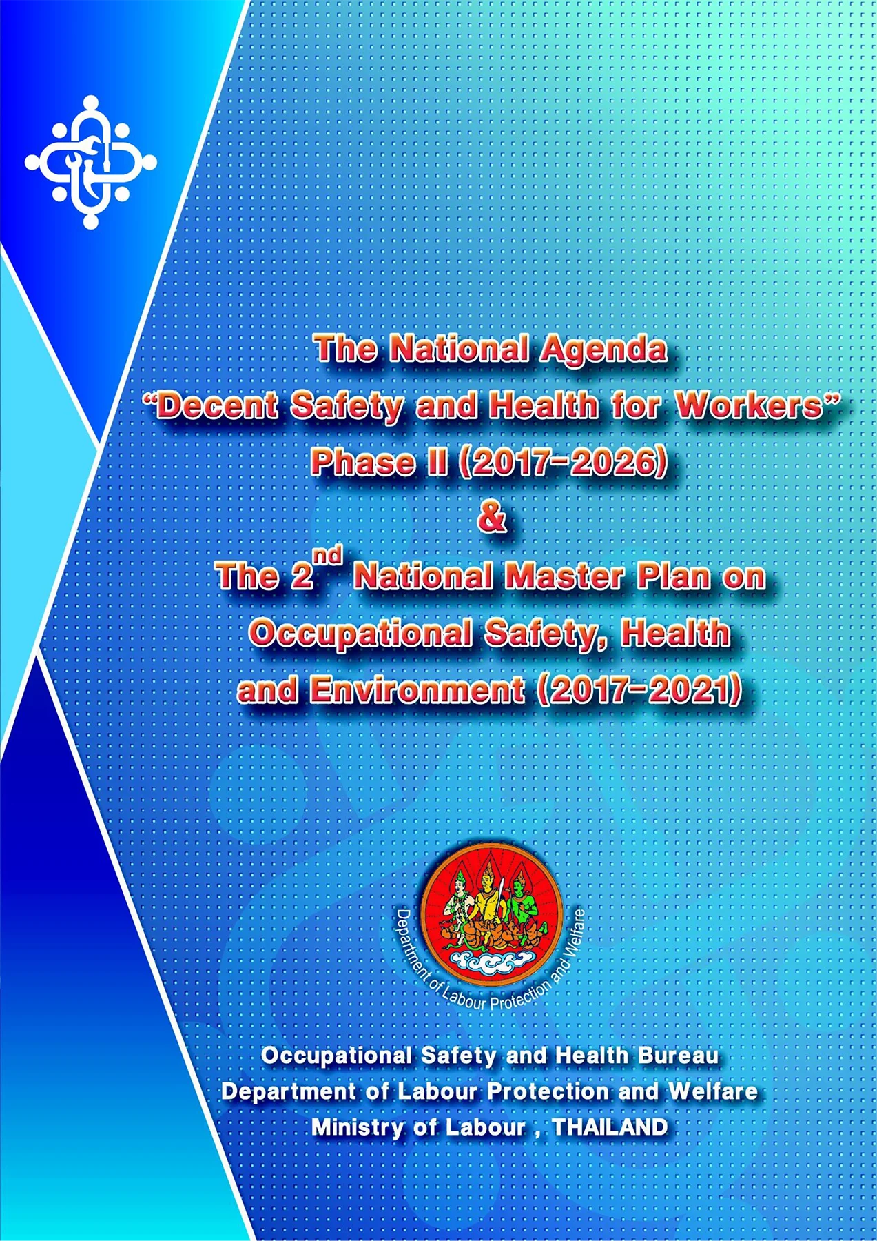 The National Agenda “Decent Safety and Health for Workers” Phase II (2017 – 2026)